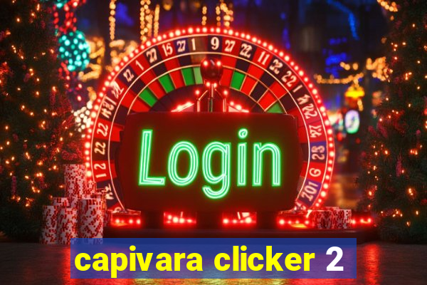 capivara clicker 2